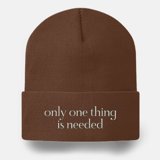 Only One Thing Is Needed  - Beanie